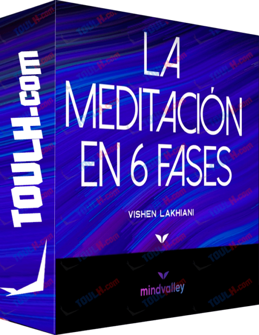 La Meditación en 6 fases - Vishen Lakhiani