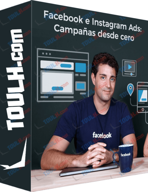 Facebook e Instagram Ads: Campañas desde cero