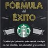 Starbucks la fórmula del éxito
