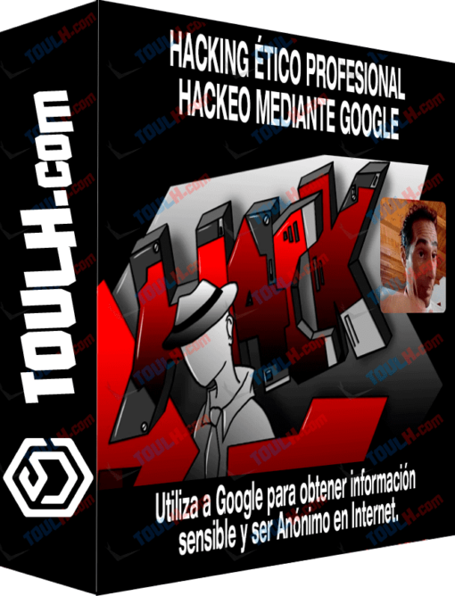 Hacking Ético Profesional – Hackeo mediante Google